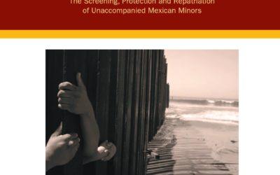Children at the border : The Screening, Protection and Repatriation of Unaccompanied Mexican Minors