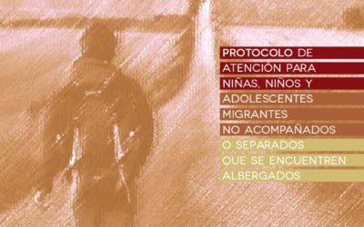 Protocolo de atención para niños, niñas y adolescentes migrantes no acompañados o separados que se encuentran albergados