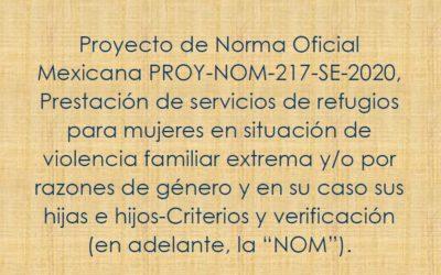 Proyecto de Norma Oficial Mexicana: Prestación de servicios de refugios para mujeres en situación de violencia familiar extrema