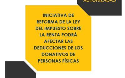 Iniciativa de reforma de la Ley del Impuesto sobre la Renta podrá afectar las deducciones de los donativos de personas físicas