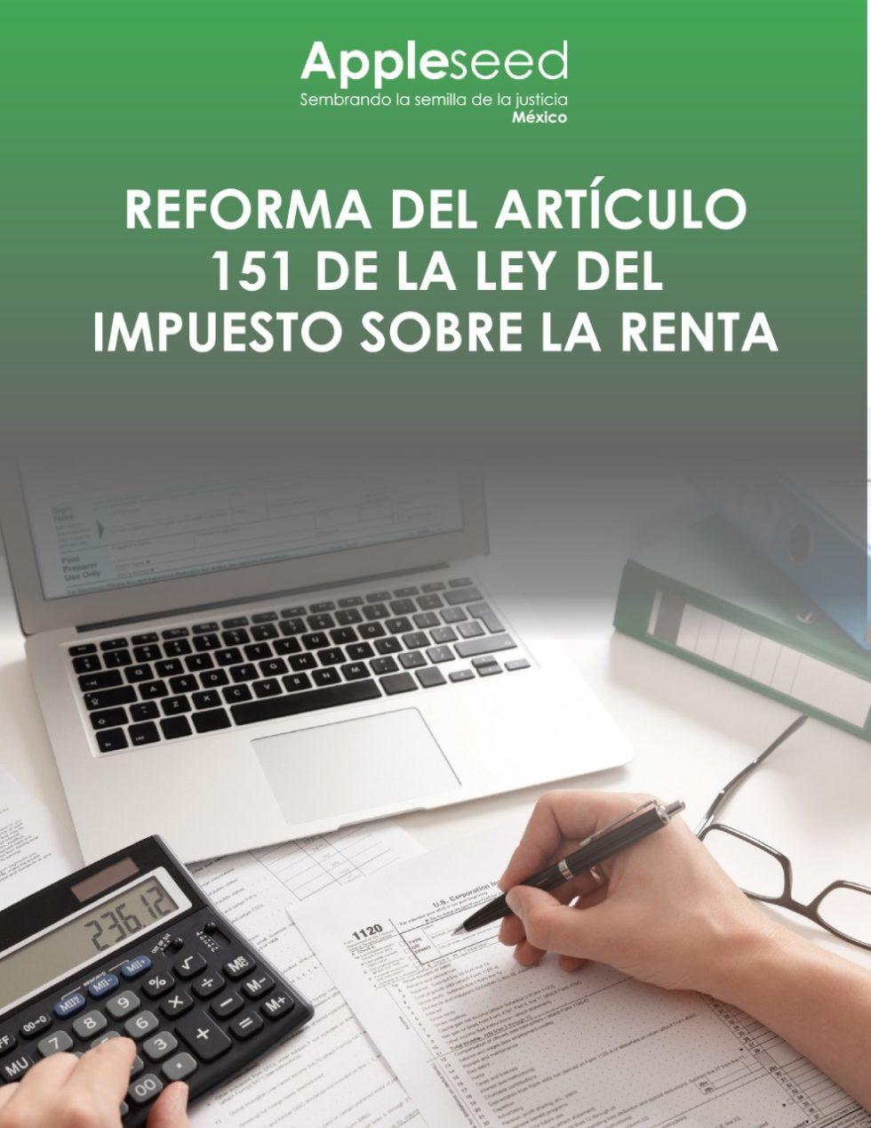 Reforma Del Artículo 151 De La Ley Del Impuesto Sobre La Renta Appleseed México 3217