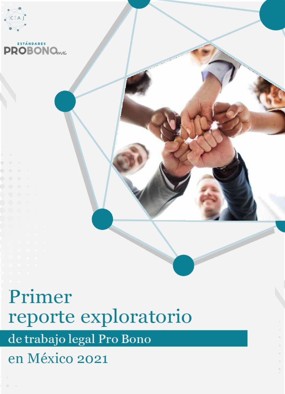 Primer reporte exploratorio de trabajo legal Pro Bono en México 2021