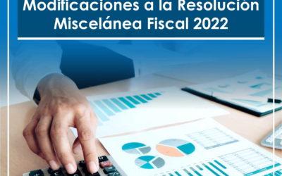 Séptima Modificación de Resolución Miscelánea Fiscal 2022