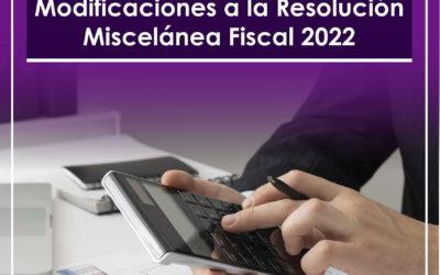 Octava Modificación de Resolución Miscelánea Fiscal 2022