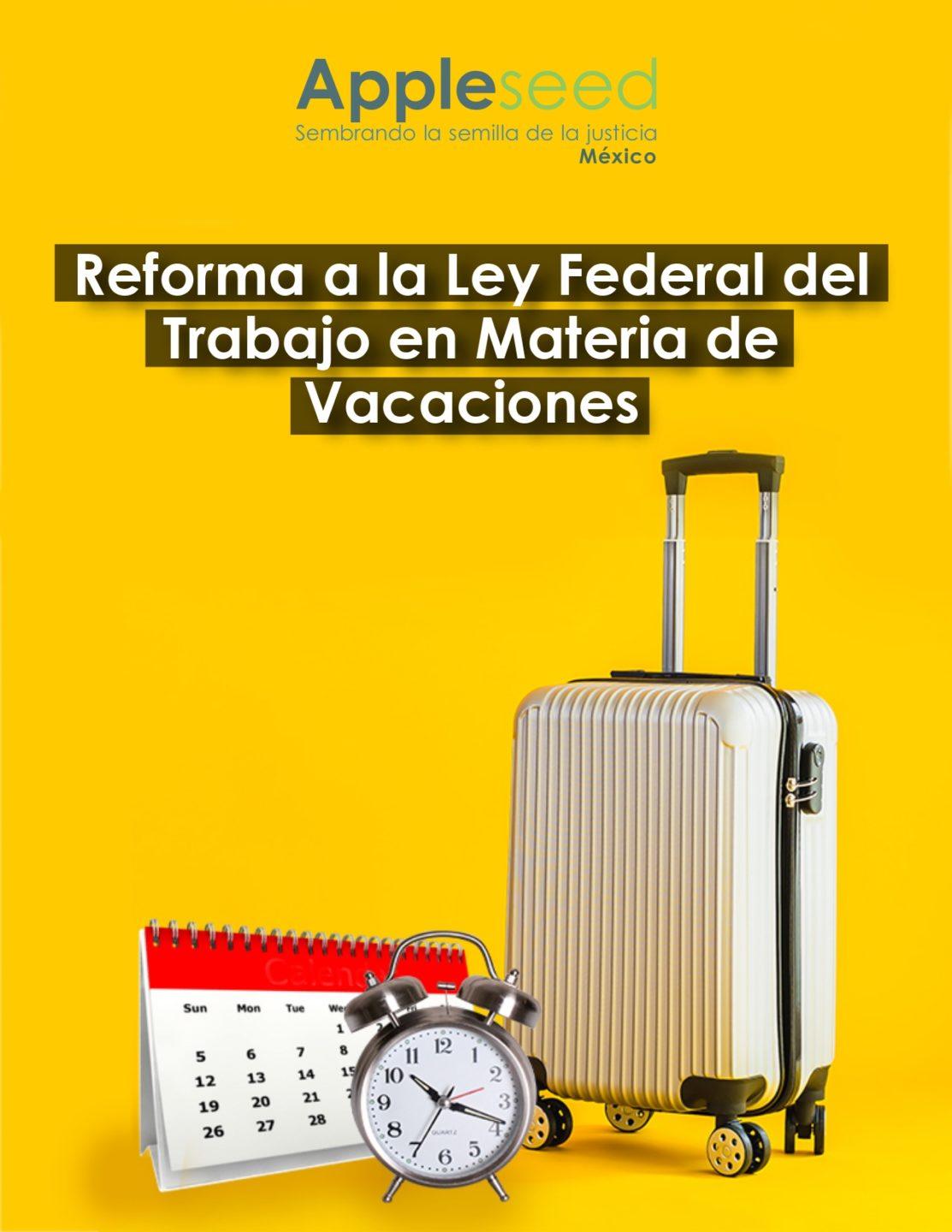 Reforma a la Ley Federal de Trabajo en Materia de Vacaciones