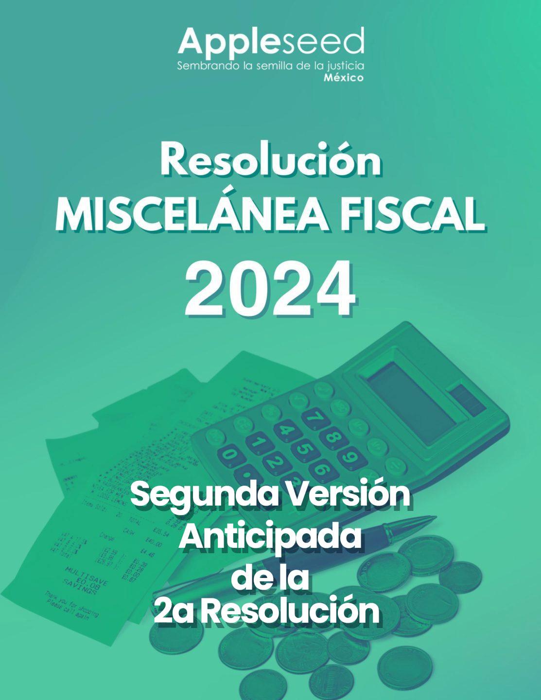 Segunda Versión Anticipada de la Segunda Resolución de Modificaciones a la Resolución Miscelánea Fiscal para 2024 (RMF)