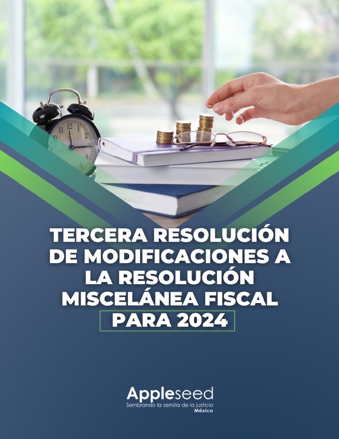 Tercera Resolución de Modificaciones a la Resolución Miscelánea Fiscal para 2024